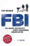 FBI : die wahre Geschichte einer legendären Organisation