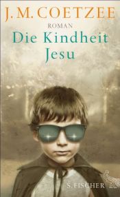 book cover of Die Kindheit Jesu by J. M. Coetzee