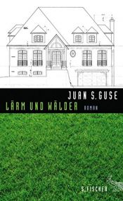 book cover of Lärm und Wälder by Juan S. Guse