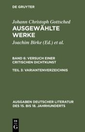 book cover of Ausgewählte Werke [2] Teil 3 Versuch einer critischen Dichtkunst Variantenverzeichnis by Johann Christoph Gottsched