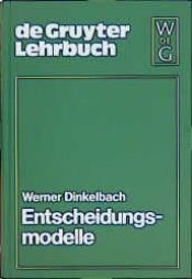 book cover of Entscheidungsmodelle by Werner Dinkelbach