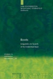 book cover of Roots: Linguistics in Search of its Evidential Base (Studies in Generative Grammar) by Sam Featherston