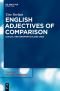 English adjectives of comparison: lexical and grammaticalized uses