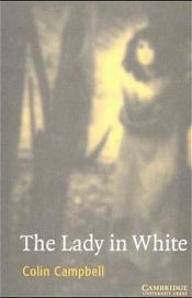 book cover of Cambridge English Readers. The Lady in White. (Lernmaterialien) by Colin Campbell