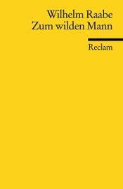 book cover of Zum wilden Mann by Wilhelm Raabe