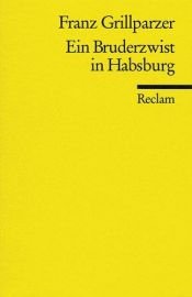book cover of Ein Bruderzwist in Habsburg : Trauerspiel in 5 Aufzügen by Franz Grillparzer