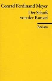 book cover of Der Schuß von der Kanzel by Conrad Ferdinand Meyer