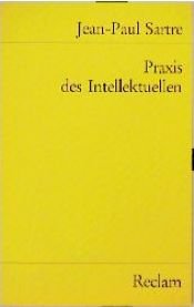 book cover of Praxis des Intellektuellen by ژان-پل سارتر