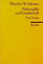 book cover of Philosophie und Gesellschaft: Fünf Essays by Theodor W. Adorno