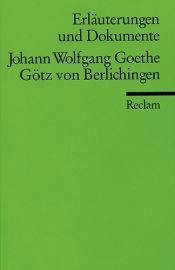 book cover of Johann Wolfgang Goethe, Götz von Berlichingen. Erläuterungen und Dokumente. by Volker Neuhaus