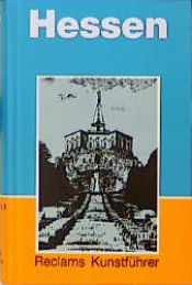book cover of Reclams Kunstführer Deutschland, Baudenkmäler Band 4. Hessen. by Gerhard Bott