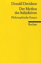 book cover of Der Mythos des Subjektiven. Philosophische Essays by Donald Davidson