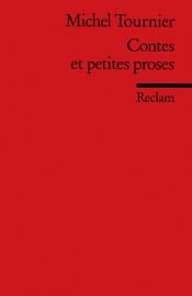 book cover of Contes et petites proses. (Lernmaterialien) by Мишел Турние