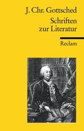 book cover of Schriften zur Literatur by Johann Christoph Gottsched