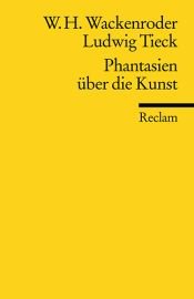 book cover of Phantasien über die Kunst by Wilhelm Heinrich Wackenroder
