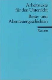 book cover of Reise- und Abenteuergeschichten: für die Sekundarstufe by Heinrich Pleticha