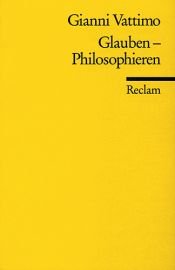 book cover of Glauben, Philosophieren by Gianni Vattimo