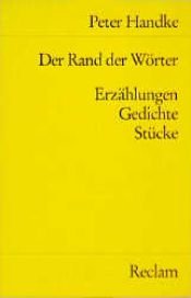 book cover of Der Rand der Wörter. Erzählungen, Gedichte, Stücke. by Peter Handke