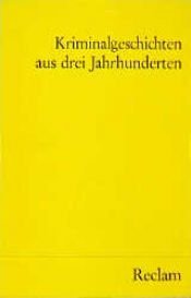 book cover of Kriminalgeschichten aus drei Jahrhunderten by Armin Arnold