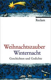 book cover of Weihnachtszauber Winternacht. Geschichten und Gedichte by Stephan Koranyi