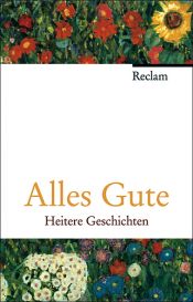 book cover of Alles Gute. Heitere Geschichten by Stephan Koranyi