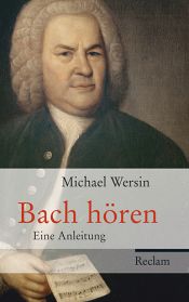 book cover of Bach hören: Eine Anleitung by Michael Wersin