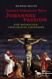 book cover of Johann Sebastian Bach. Johannespassion.: Eine musikalisch-theologische Einführung by Meinrad Walter