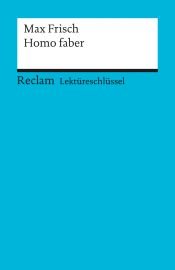 book cover of Homo Faber. Lektüreschlüssel by Max Frisch
