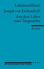 book cover of Joseph von Eichendorff: Aus dem Leben eines Taugenichts. Lektüreschlüssel by Josef Frhr. von Eichendorff