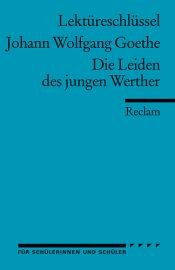 book cover of Johann Wolfgang Goethe: Die Leiden des jungen Werther. Lektüreschlüssel by Johann Wolfgang von Goethe
