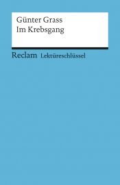 book cover of Im Krebsgang. Lektüreschlüssel für Schüler by Günter Grass