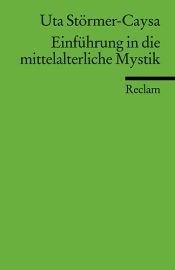 book cover of Einführung in die mittelalterliche Mystik by Uta Störmer-Caysa