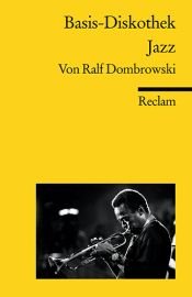 book cover of Basis-Diskothek Jazz by Ralf Dombrowski