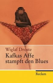 book cover of Kafkas Affe stampft den Blues by Wiglaf Droste