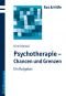 Psychotherapie - Chancen und Grenzen: Ein Ratgeber. Rat & Hilfe