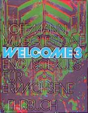 book cover of Welcome 3: Welcome, Bd.3, Lehrbuch by Hans G. Hoffmann