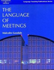 book cover of The Language of Meetings. Kurse Fachsprache (Lernmaterialien) by Malcolm Goodale