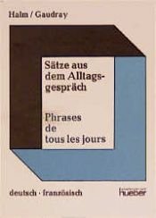 book cover of Sätze aus dem Alltagsgespräch: Deutsch - Französisch by Wolfgang Halm
