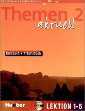 book cover of Themen Aktuell 2: Kursbuch Und Arbeitsbuch 1-5 by Hartmut Aufderstrasse