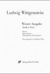 book cover of Wiener Ausgabe Studien Texte: Band 3: Bemerkungen. Philosophische Bemerkungen by 路德維希·維特根斯坦
