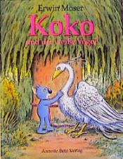 book cover of Koko und der weiße Vogel (Bilderbücher) by Erwin Moser