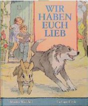 book cover of Wir haben euch lieb by Martin Waddell