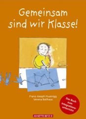 book cover of Gemeinsam sind wir Klasse! Miteinander im Integrationsunterricht by Franz-Joseph Huainigg