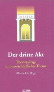 book cover of Der dritte Akt by Elfriede Ott