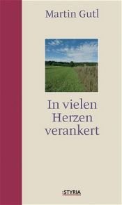 book cover of In vielen Herzen verankert by Martin Gutl