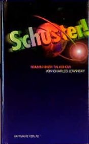 book cover of Schuster! Roman einer Talkshow by Charles Lewinsky
