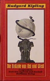 book cover of Die Ballade von Ost und West : selected poems ; [ausgewählte Gedichte englisch und deutsch] by Rudyard Kipling