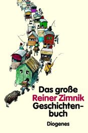 book cover of Das große Reiner Zimnik Geschichtenbuch by Reiner Zimnik