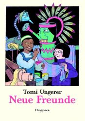 book cover of Neue Freunde by Tomi Ungerer