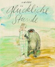 book cover of Glückliche Stunde. Sonderausgabe by Friedrich K. Waechter